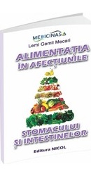 Alimentatia in afectiunile stomacului si intestinelor  Editura Medicinas 